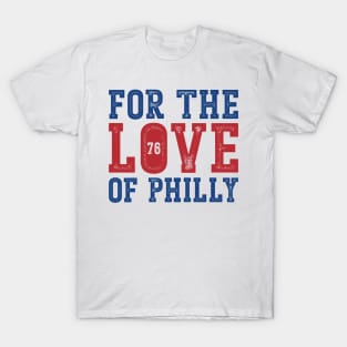 For The Love Of Philly 76ers v2 T-Shirt